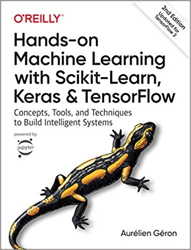 Hands-on Machine Learning with ScikitLearn, Keras, and TensorFlow